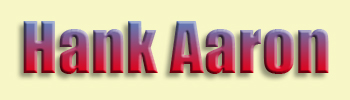 Aaron, Hank <br>Sports - Baseball