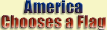 America Chooses <br>a Flag