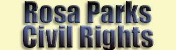 Parks, Rosa<br>Civil Rights