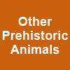 PREHISTORIC ANIMALS
