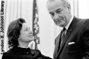 Lady Bird was an advisor to President Johnson